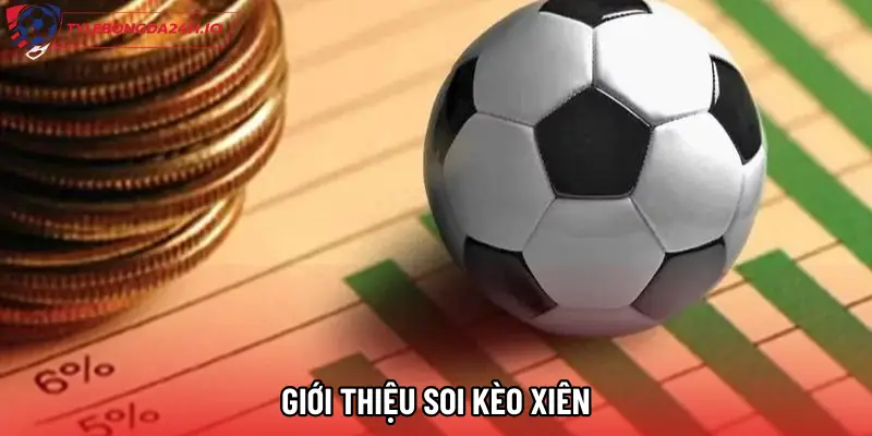 Giới thiệu Soi kèo xiên